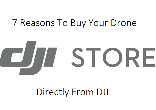 7 Reasons You Should Buy Your Drone Direct From DJI